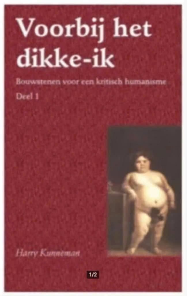 Voorbij het dikke-ik (1) (bouwstenen voor kritisch humanisme, Boeken, Filosofie, Ophalen of Verzenden, Zo goed als nieuw
