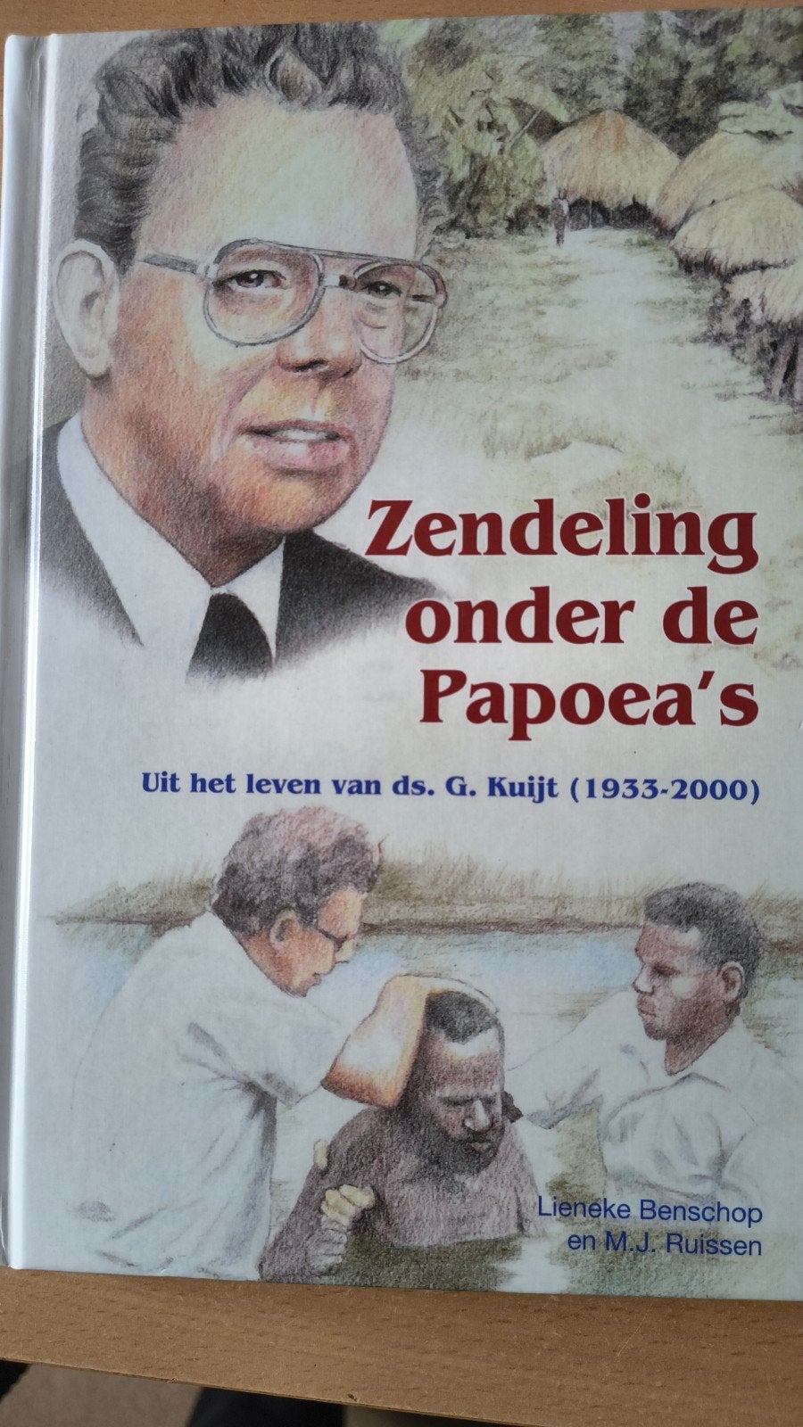 Zendeling onder de Papoea,s. L Benschop/MJ Ruissen, Boeken, Lieneke Benschop / MJ Ruissen, Christendom | Protestants, Ophalen of Verzenden