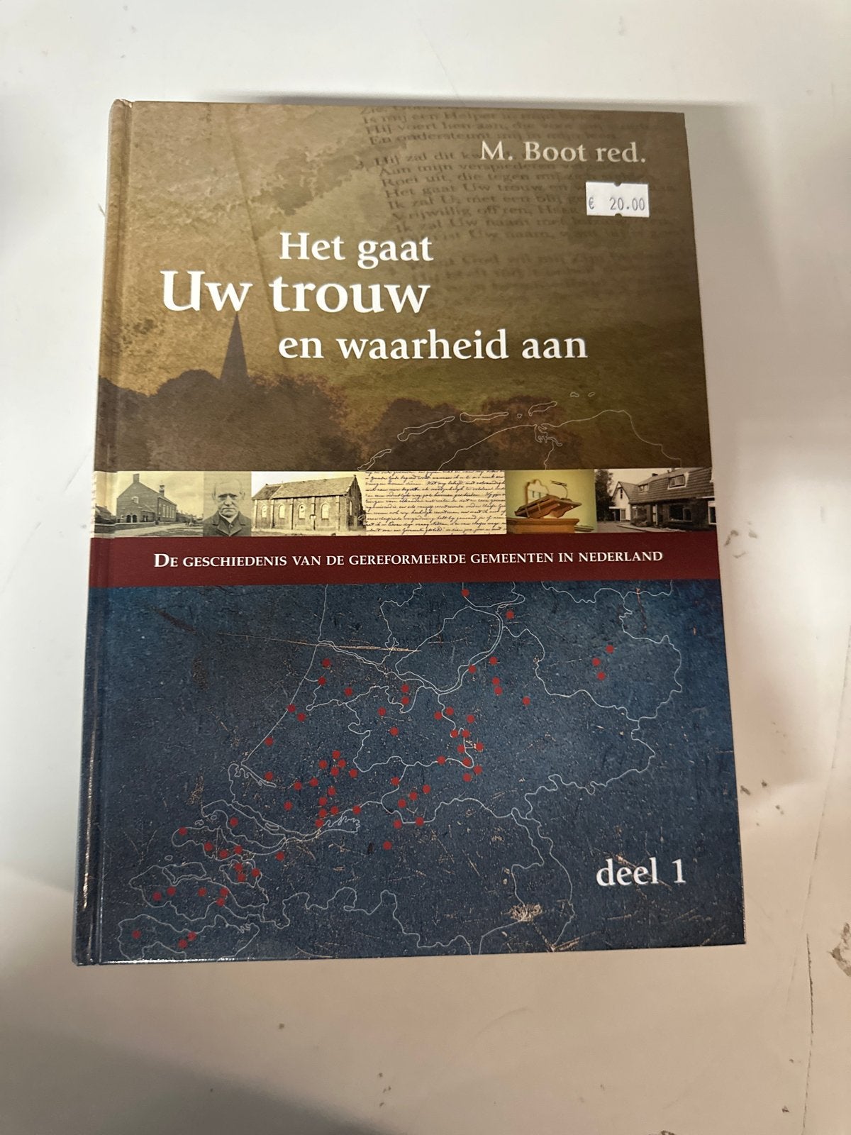 Het gaat Uw trouw en waarheid aan - Deel 1, Ophalen of Verzenden, Gelezen, Christendom | Protestants