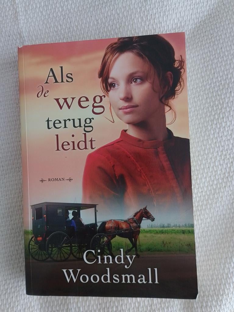 Als de weg terug leidt - Cindy Woodsmall (Roman), Boeken, Romans, Ophalen, Gelezen, Cindy Woodsmall, Nederland
