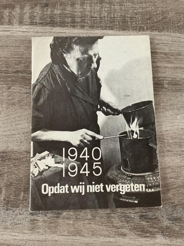 1940 1945 Opdat wij niet vergeten, Boeken, Tweede Wereldoorlog, Ophalen of Verzenden, Zo goed als nieuw, Algemeen