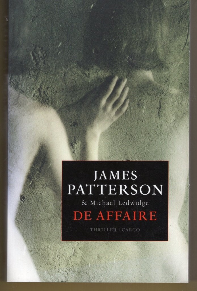 De Affaire - James Patterson BOEK 9789023428022, Ophalen of Verzenden, Zo goed als nieuw, James Patterson & Michael Ledwidge