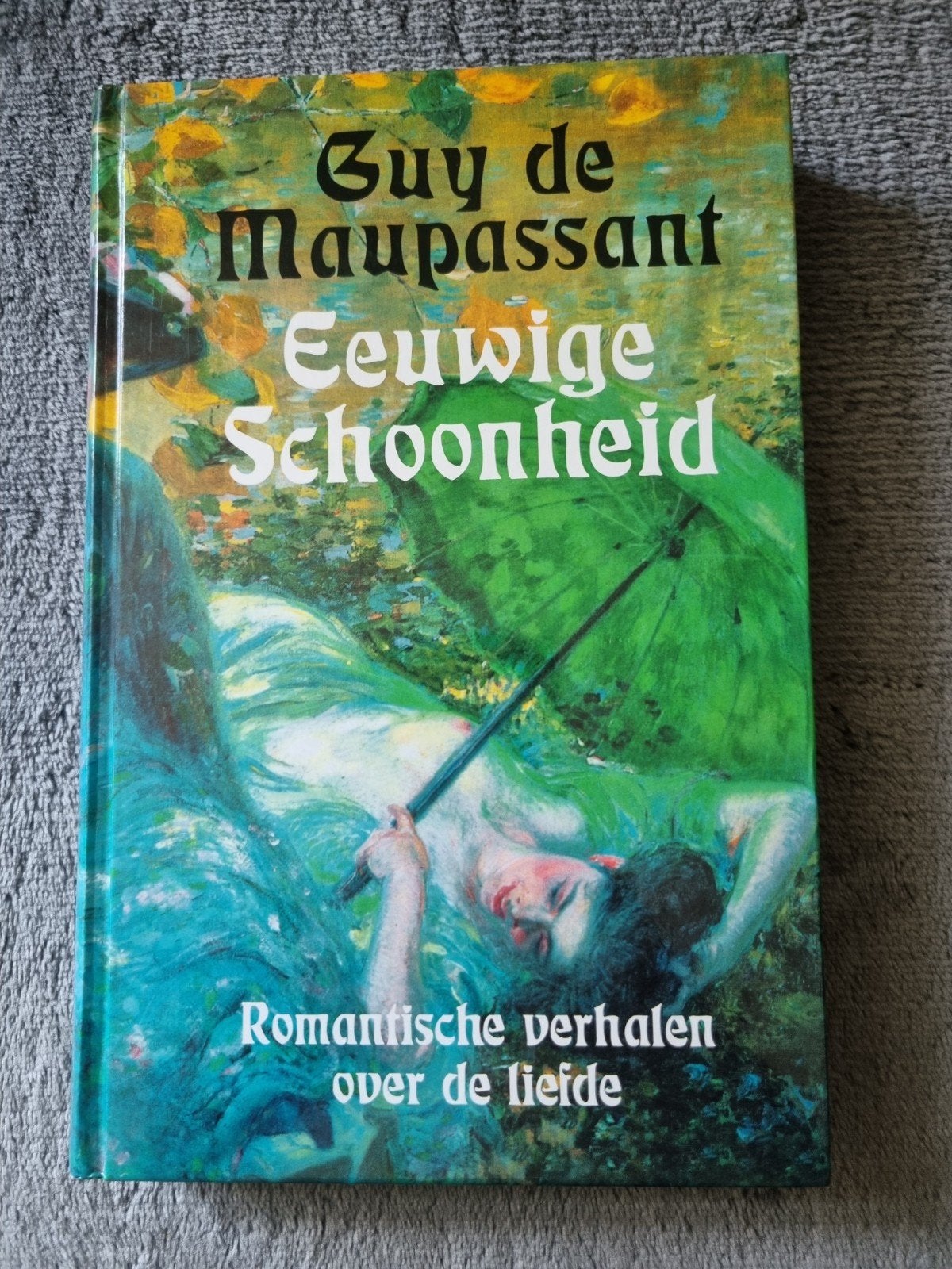G. de Maupassant - Eeuwige schoonheid, Boeken, Literatuur, Europa overig, Ophalen of Verzenden, Zo goed als nieuw, G. de Maupassant