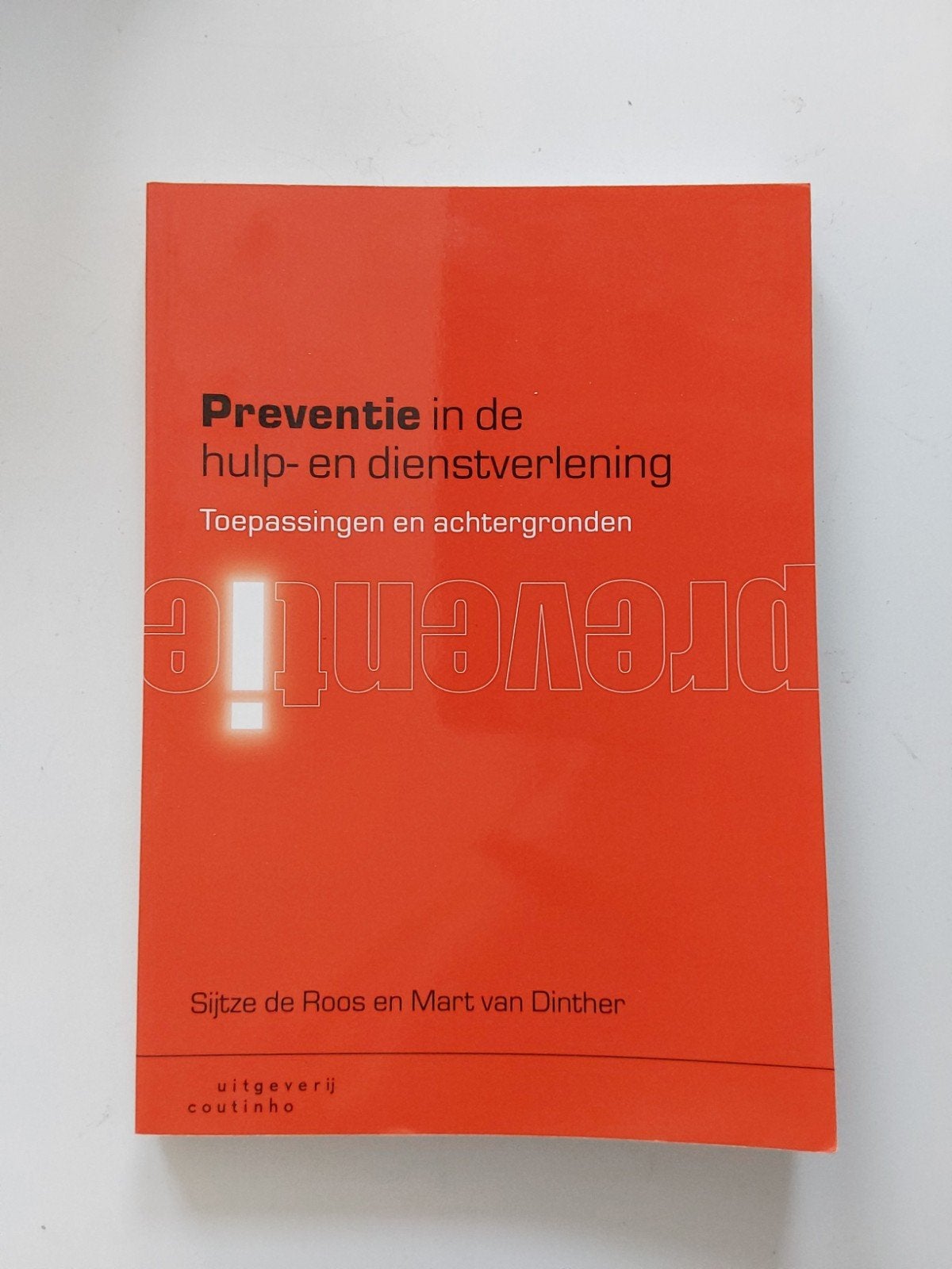 Preventie in de hulp - en dienstverlening 🆕️, Ophalen of Verzenden, Nieuw, HBO, Sijtze de Roos; Mart van Dinther