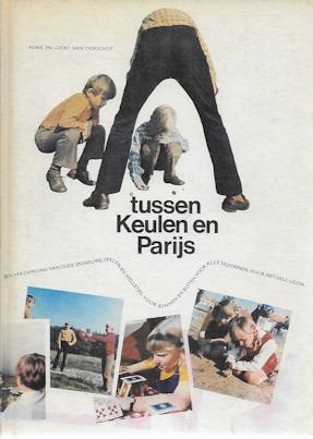 A en G van Oorschot: Tussen Keulen en Parijs, Ophalen of Verzenden, Gelezen, Overige onderwerpen