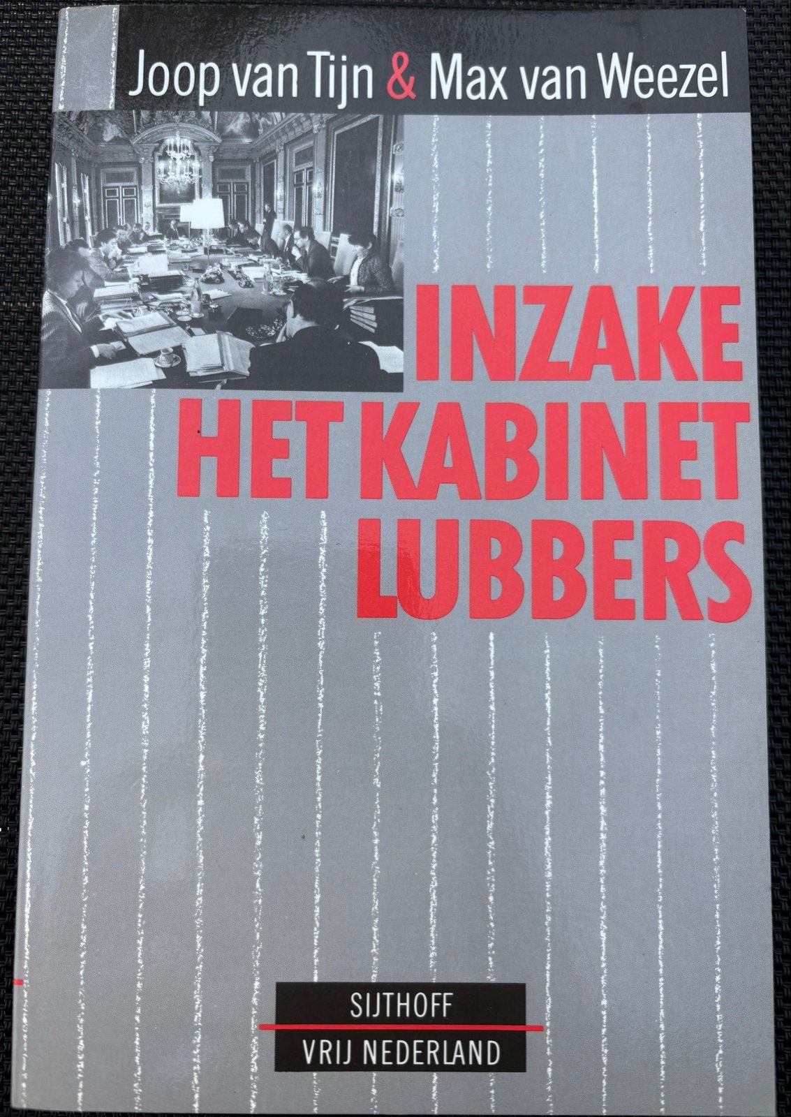 Inzake Het Kabinet Lubbers - Joop van Tijn & Max van Weezel, Ophalen of Verzenden, Gelezen, Nederland