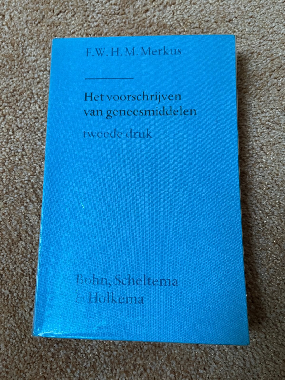 Het voorschrijven van geneesmiddelen - F.W.H.M. Merkus, Ophalen of Verzenden, Beta, Gelezen, HBO