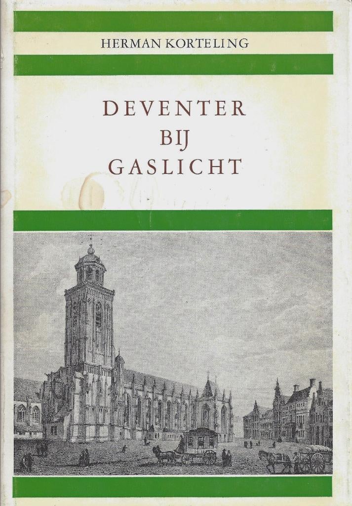 Herman Korteling - Deventer bij gaslicht, Ophalen of Verzenden, Gelezen