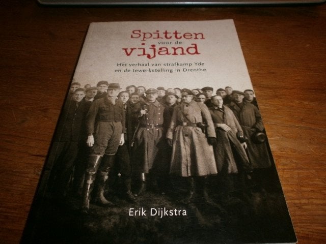 strafkamp yde en de tewerkstelling in drenthe met fotos, Ophalen of Verzenden, Tweede Wereldoorlog, Gelezen, Overige onderwerpen