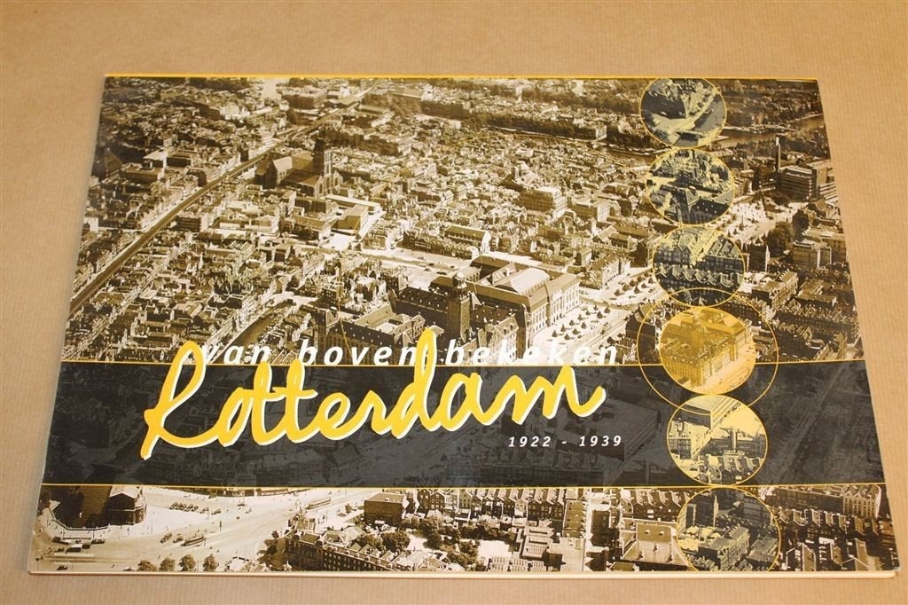 Rotterdam van Boven Bekeken — Luchtfoto\'s 1922-1939, Boeken, Geschiedenis | Stad en Regio, Ophalen of Verzenden, Gelezen