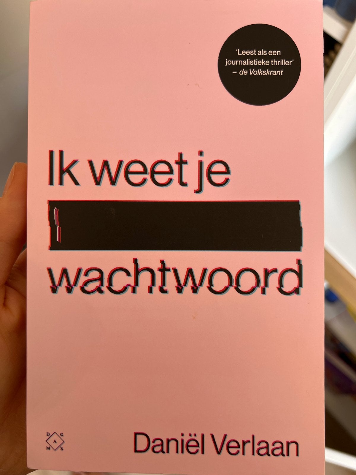 Ik weet je wachtwoord - Daniël Verlaan (Boek), Boeken, Ophalen, Zo goed als nieuw, Nederland