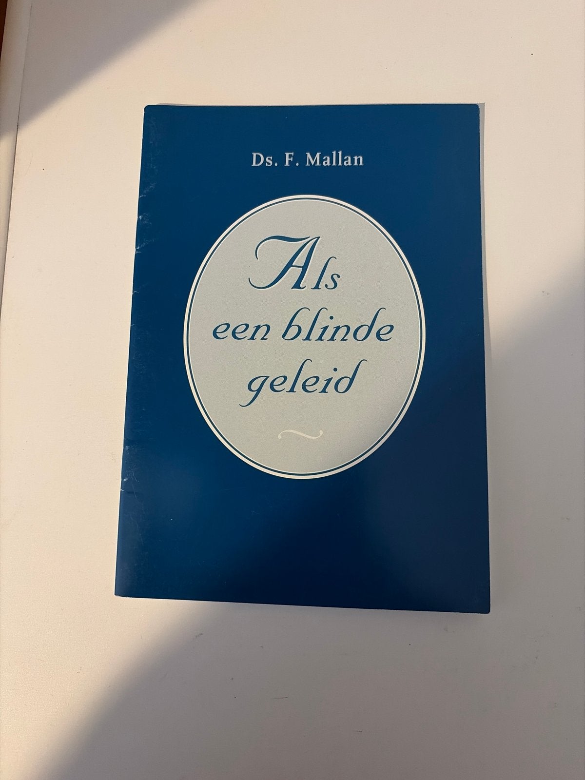 Als een blinde geleid - Ds. F. Mallan, Ophalen of Verzenden, Gelezen, Christendom | Protestants