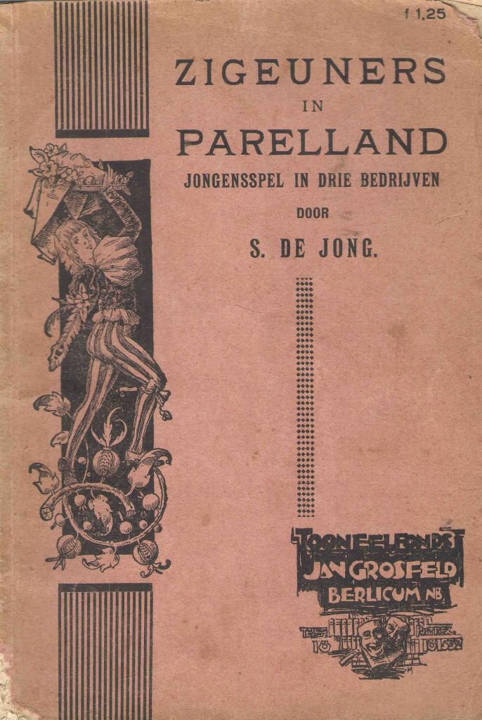 Zigeuners in Parelland. Jongensspel in drie bedrijven, Gelezen, S. de Jong, Ophalen of Verzenden, Toneel