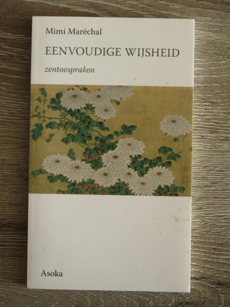 Eenvoudige wijsheid zentoespraken - Mimi Marechal, Ophalen of Verzenden, Gelezen