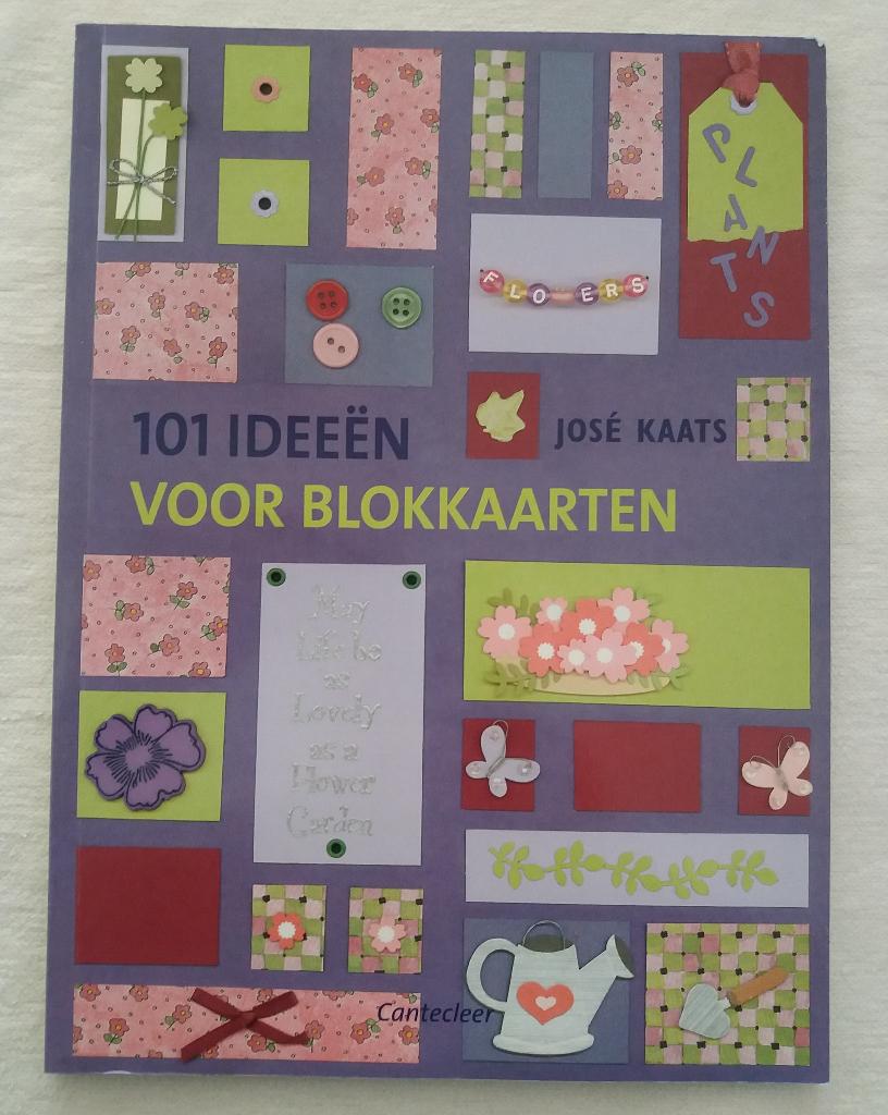 Blokkaarten, 101 ideeën. José kaats, Ophalen of Verzenden, Gelezen, Overige onderwerpen
