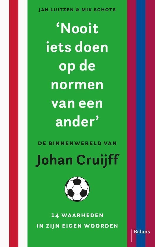 Nooit iets doen op de normen van een ander - Johan Cruijff, Ophalen of Verzenden, Nieuw, Overige binnenlandse clubs, Boek of Tijdschrift