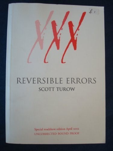 Scott Turow - Reversible Errors -  1st UK Printing, Ophalen, Zo goed als nieuw, Amerika