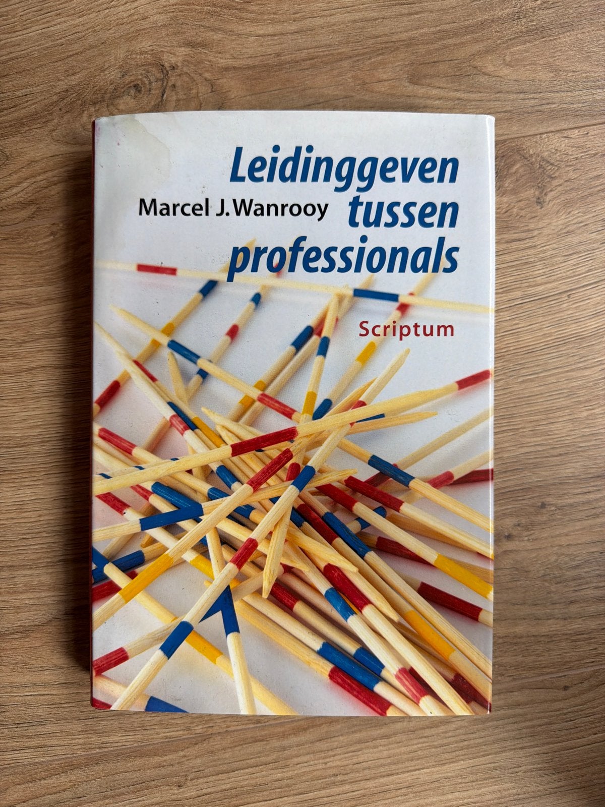 Leidinggeven tussen professionals - Marcel J. Wanrooy, Verzenden, Gelezen, Management