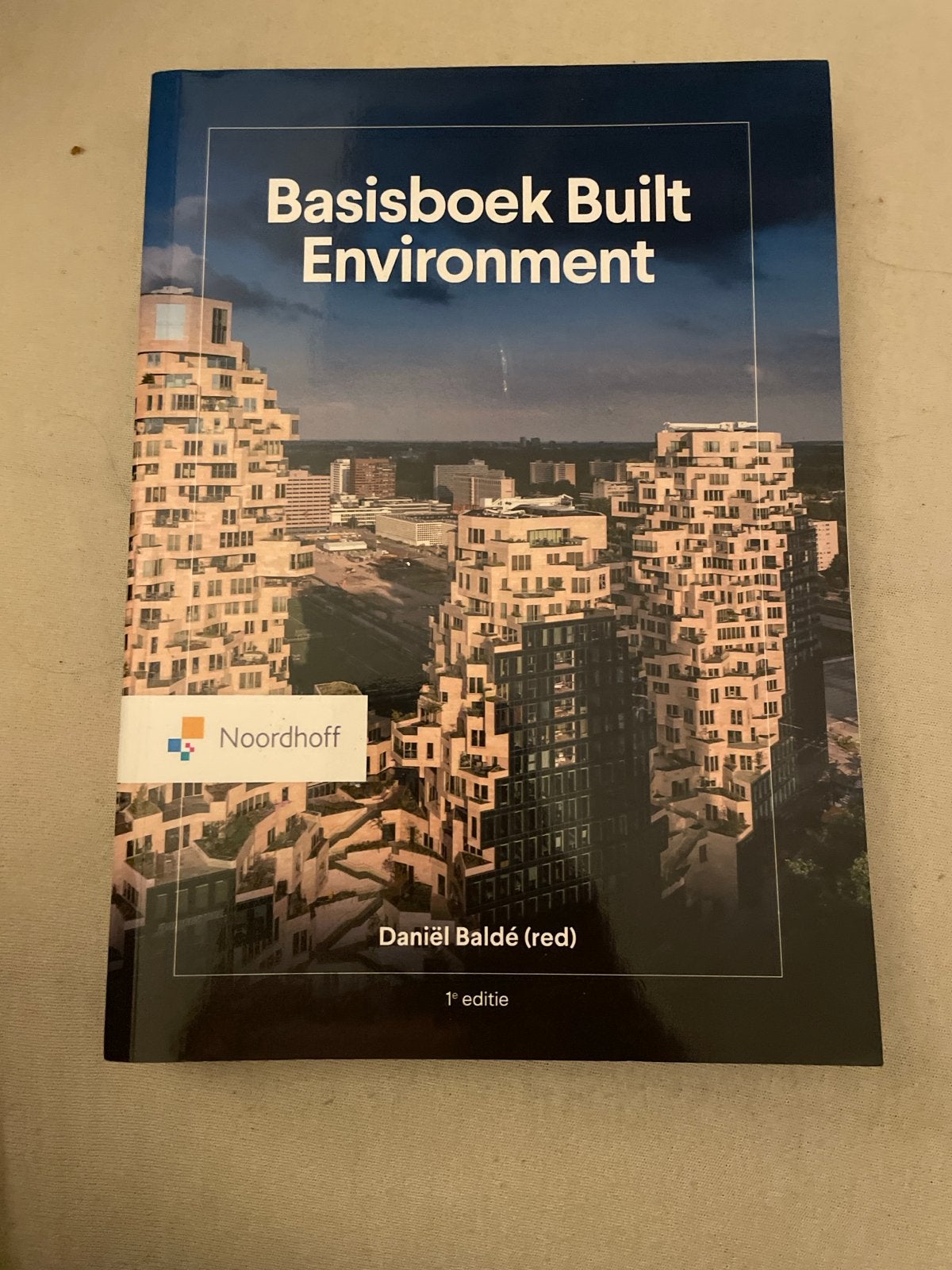 Basisboek Built Environment - 1e editie, Boeken, Ophalen of Verzenden, Beta, Zo goed als nieuw, HBO