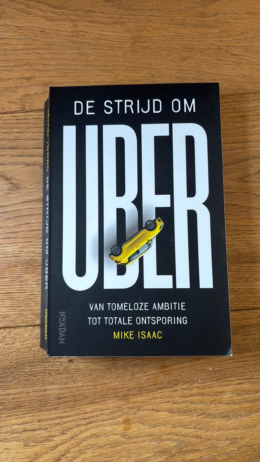 Mike Isaac - De strijd om Uber, Ophalen of Verzenden, Zo goed als nieuw, Mike Isaac