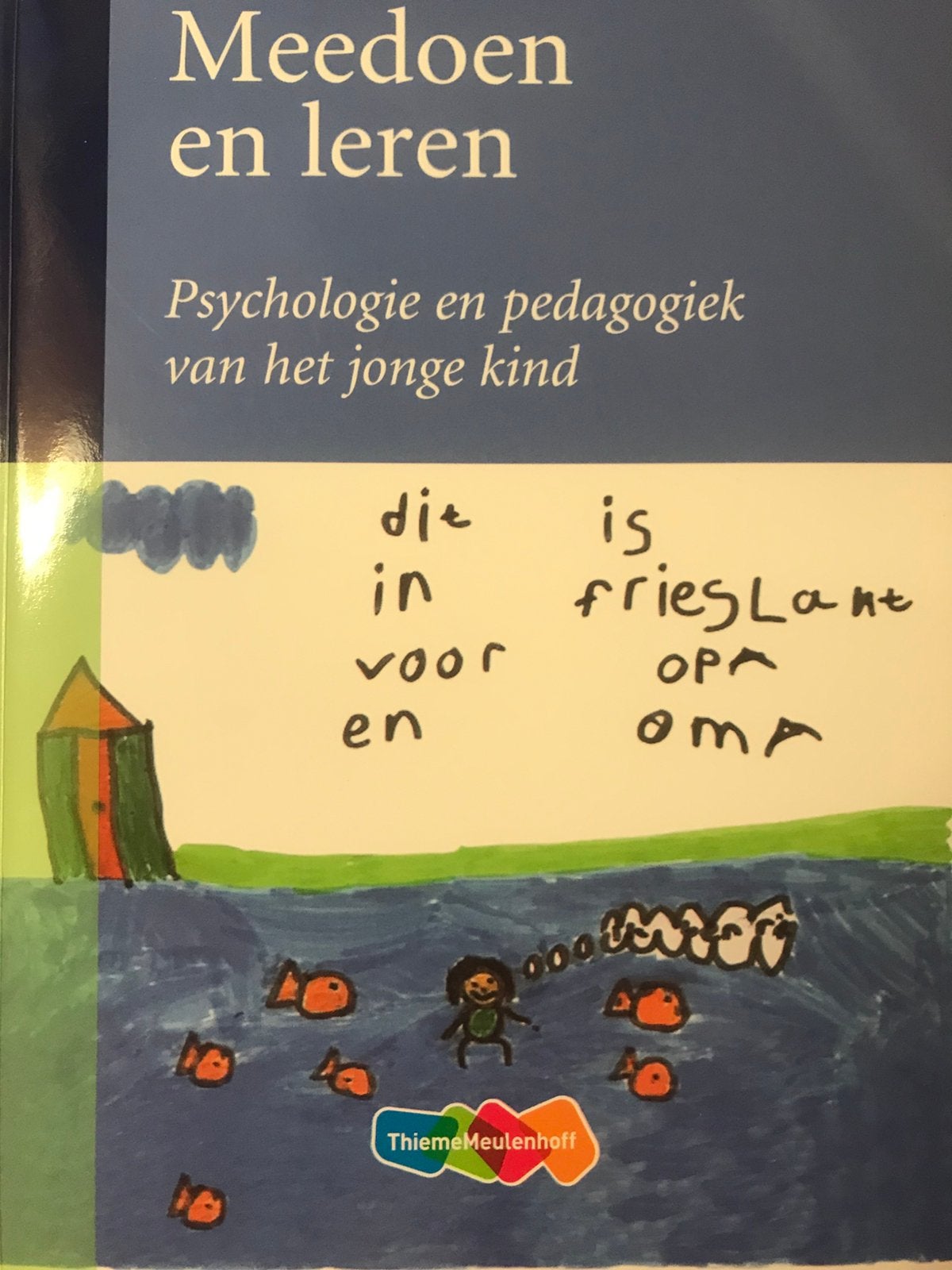 Meedoen en leren psychologie en pedagogiek vanhet jonge kind, Ophalen of Verzenden, Alpha, Nieuw, HBO