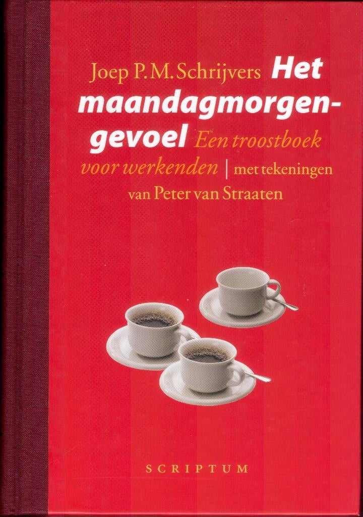 Joep Schrijvers - Het maandagmorgengevoel, Ophalen of Verzenden, Gelezen