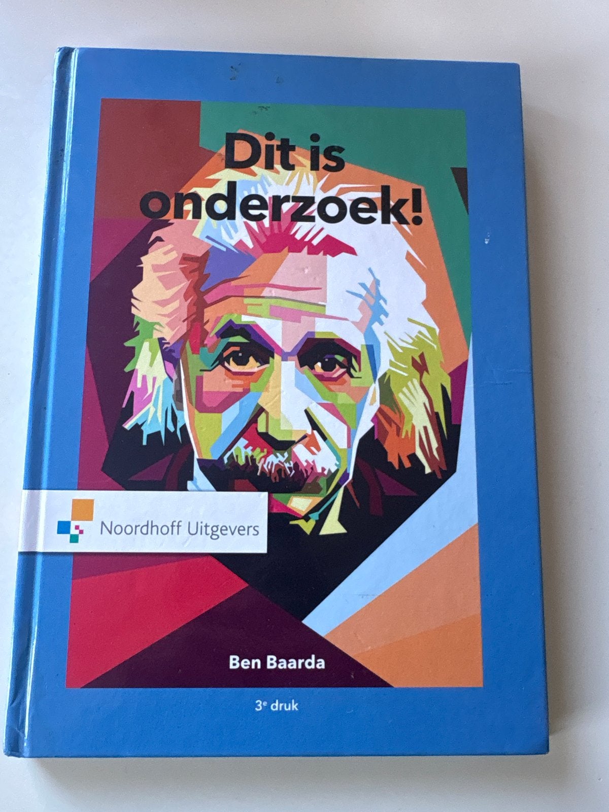 Dit is onderzoek! - Ben Baarda (3e druk), Boeken, Ophalen of Verzenden, Gamma, Zo goed als nieuw, HBO