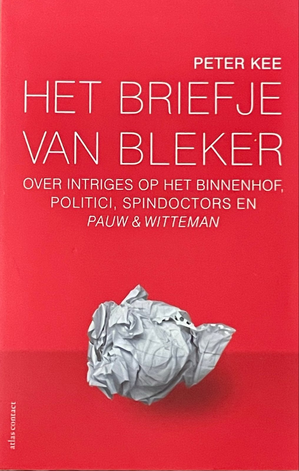 Het Briefje van Bleker: Politieke Intrige op het Binnenhof, Boeken, Ophalen of Verzenden, Gelezen, Politiek en Staatkunde, Nederland
