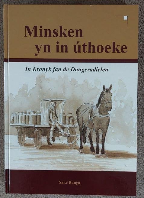 Sake Banga - Minsken yn in úthoeke, Ophalen of Verzenden, Zo goed als nieuw