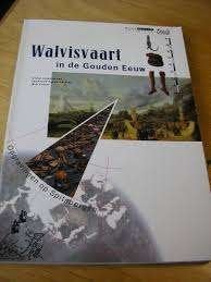 Walvisvaart in de Gouden Eeuw. Opgravingen op Spitsbergen., Ophalen of Verzenden, 19e eeuw, Zo goed als nieuw
