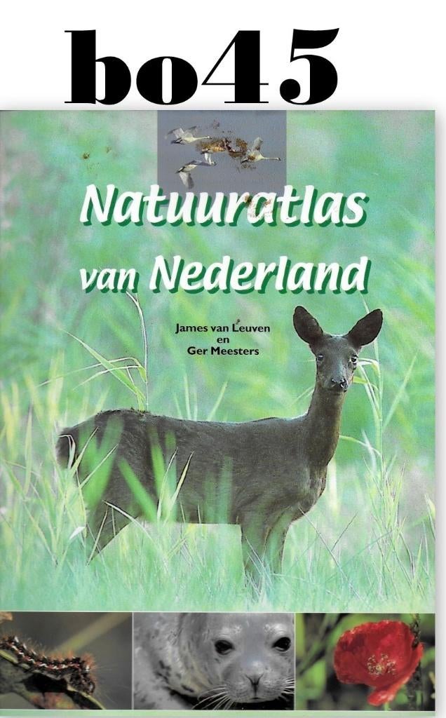 Boek bo45 Natuuratlas Van Nederlanddoor James van Leuven, Boeken, Ophalen of Verzenden, Zo goed als nieuw