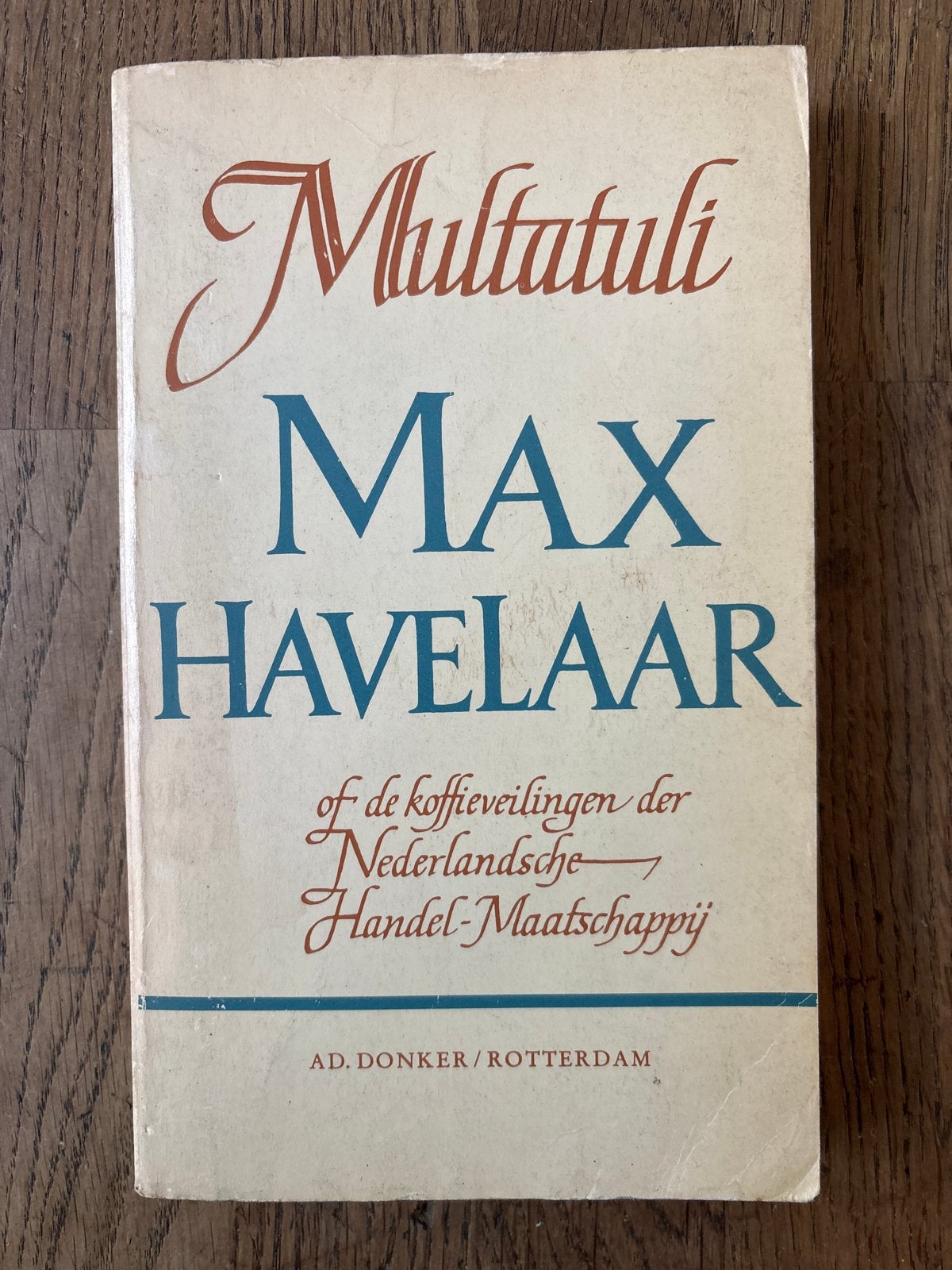 Max Havelaar - Multatuli (AD. Donker/Rotterdam), Ophalen of Verzenden, Gelezen, Nederland