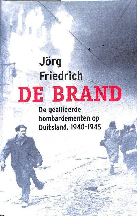 De brand *, Ophalen of Verzenden, J. Friedrich, Overige onderwerpen, Tweede Wereldoorlog
