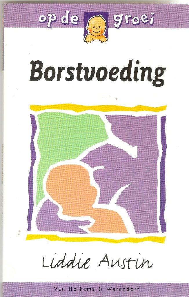 Liddie Austin - Borstvoeding, Ophalen of Verzenden, Zo goed als nieuw, Zwangerschap en Bevalling, Liddie Austin