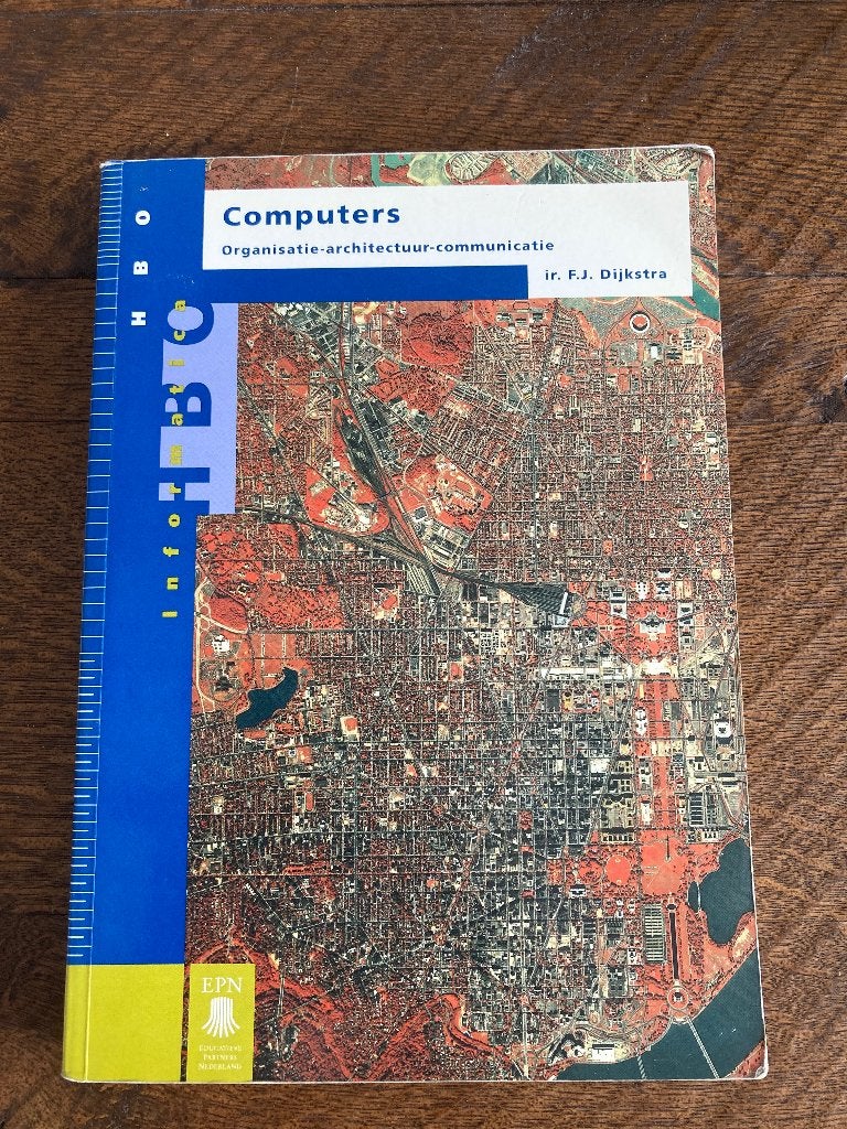 Computers Organisatie-architectuur- communicatie, F Dijkstra, Boeken, Ophalen of Verzenden, Zo goed als nieuw, Hardware, F.J.Dijkstra