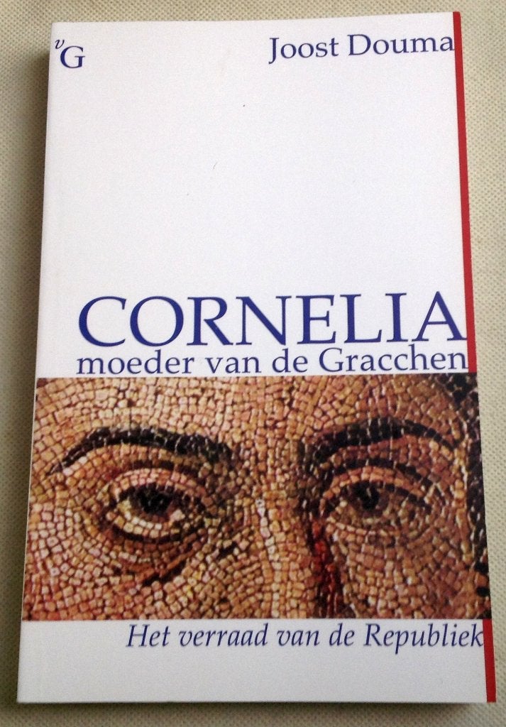 Cornelia moeder van de Gracchen het verraad van de republiek, Verzenden, Zo goed als nieuw, Joost Douma