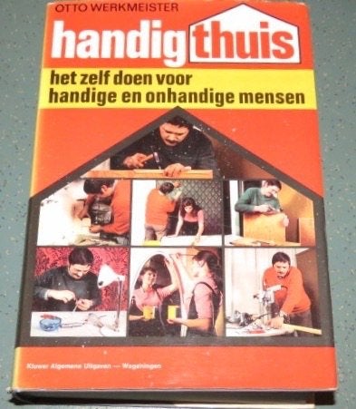 Handig Thuis door Otto Werkmeister, Boeken, Ophalen of Verzenden, Gelezen, Overige onderwerpen, Otto Werkmeister
