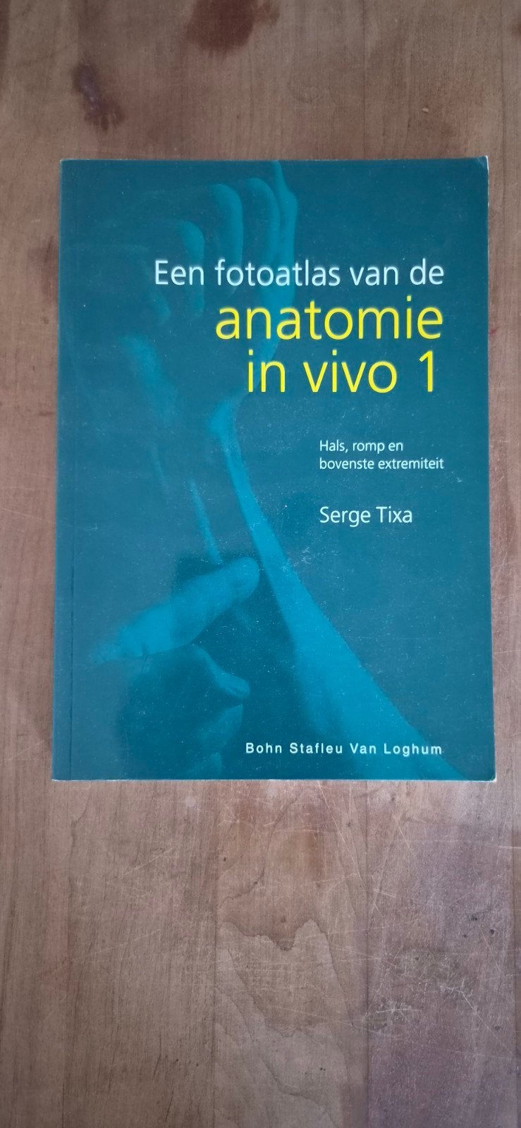 Fotoatlas van de anatomie in vivo 1 - Serge Tixa, Boeken, Serge Tixa, Zo goed als nieuw, Beta, HBO
