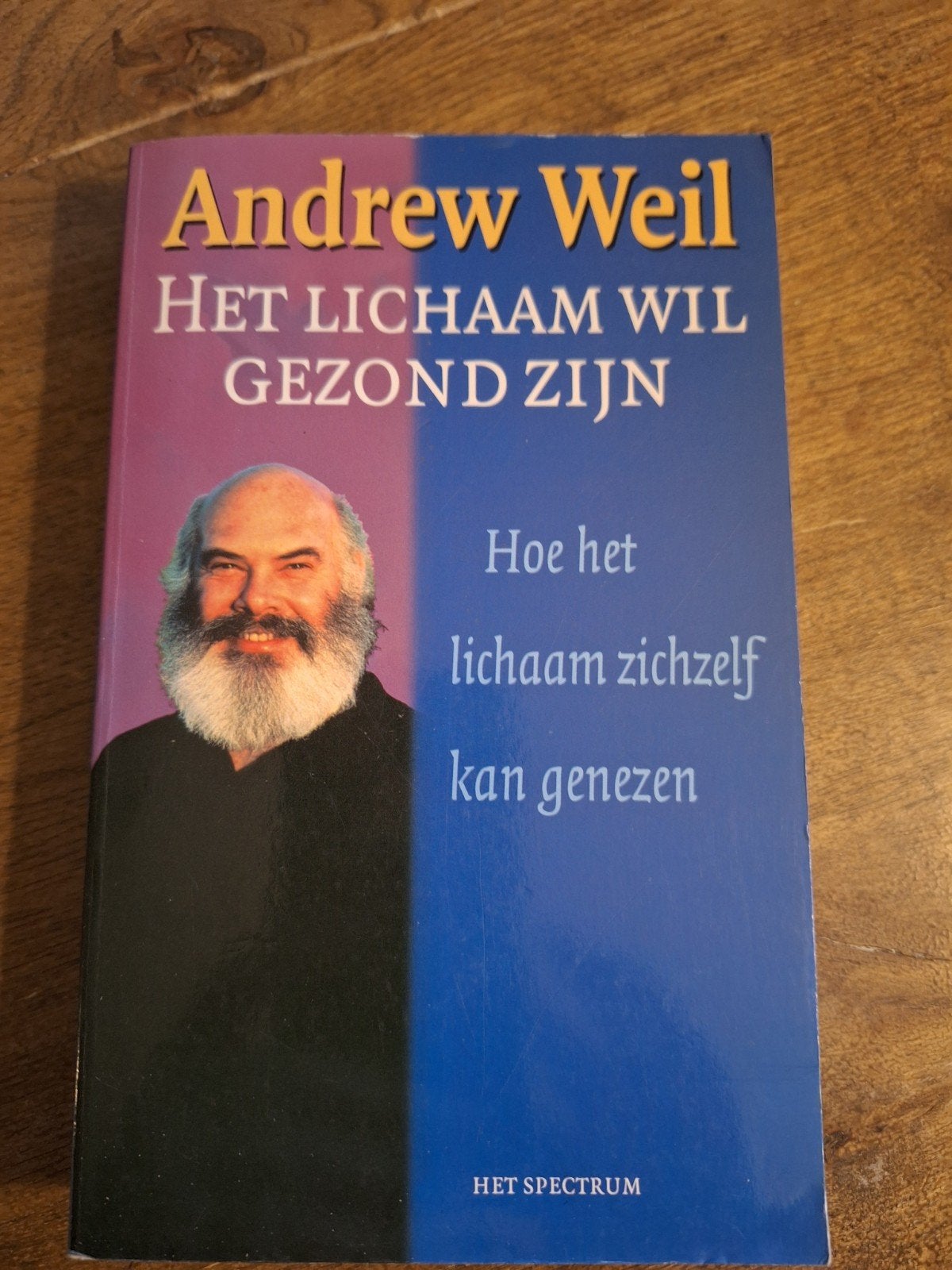 Het Lichaam Wil Gezond Zijn - Andrew Weil, Ophalen of Verzenden, Gelezen, Gezondheid en Conditie, Andrew Weil