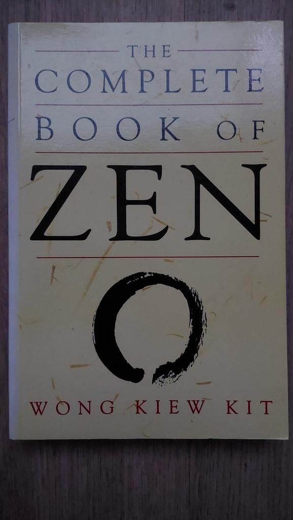 The Complete Book of Zen - Wong Kiew Kit, Meditatie of Yoga, Wong Kiew Kit, Ophalen of Verzenden, Zo goed als nieuw