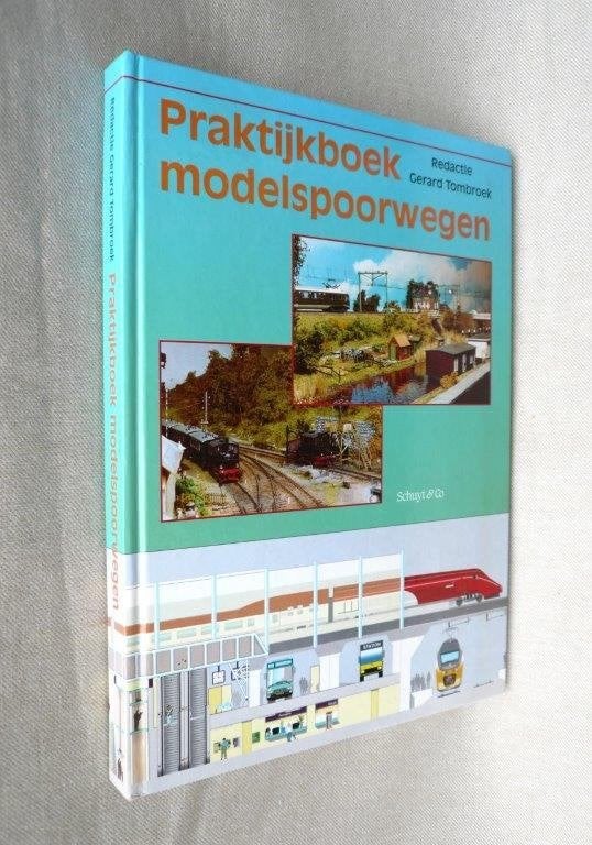 Praktijkboek modelspoorwegen, alle schalen. Gerard Tombroek., Gelijkstroom of Wisselstroom, Nieuw, Märklin, Boek, Tijdschrift of Catalogus