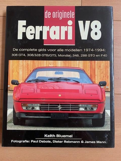 de originele Ferrari V8 - 1974 - 1994: 308/328, 348, F40 enz, Boeken, Ophalen of Verzenden, Zo goed als nieuw, Ferrari, Keith Bluemel