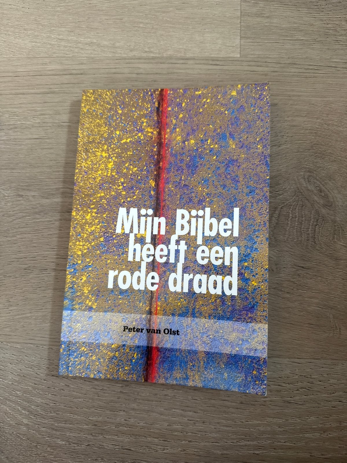 Mijn Bijbel heeft een rode draad - Peter van Olst, Ophalen of Verzenden, Zo goed als nieuw, Christendom | Protestants