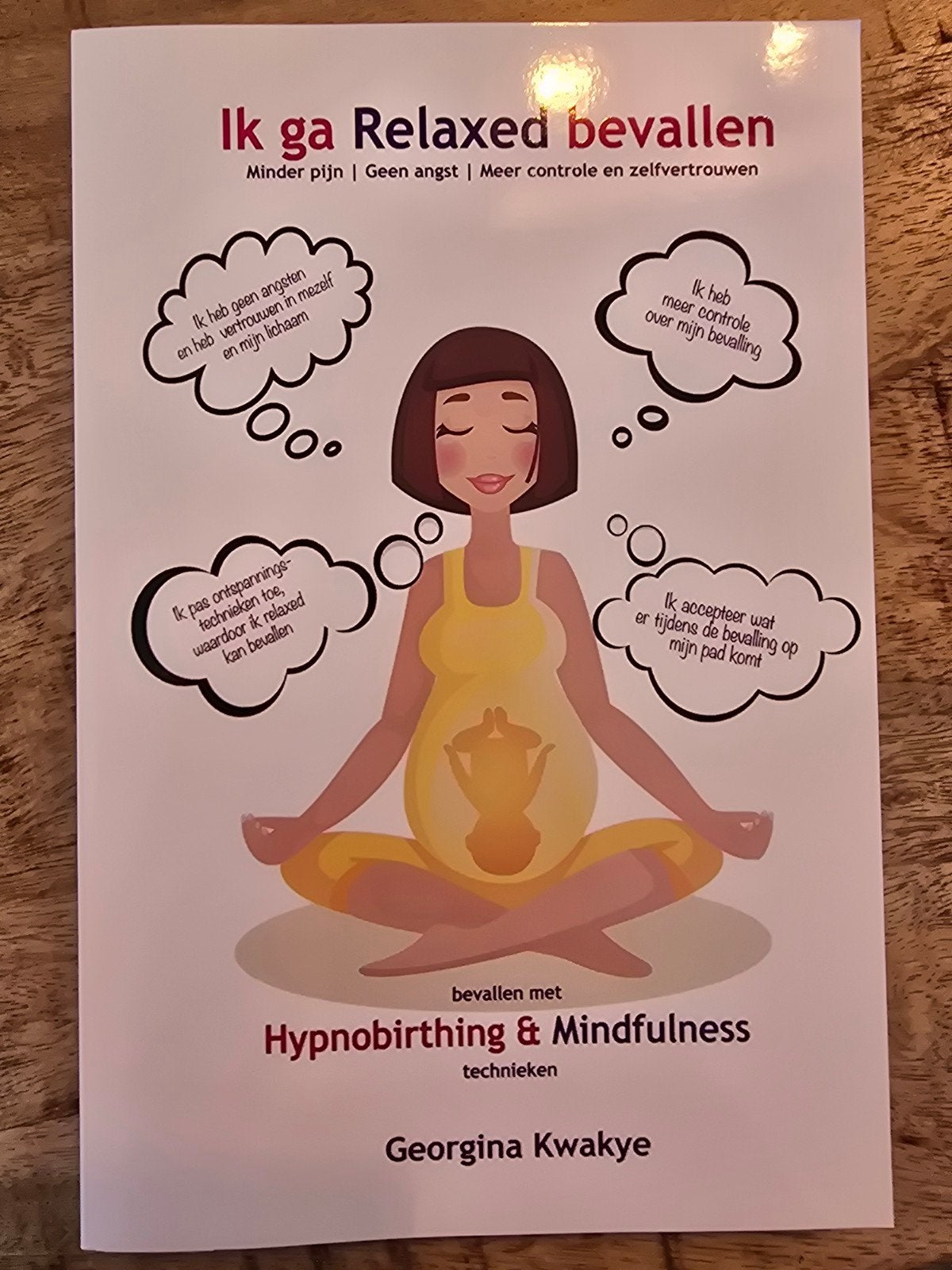 Ik ga Relaxed bevallen - Hypnobirthing & Mindfulness, Boeken, Ophalen of Verzenden, Nieuw, Zwangerschap en Bevalling, Georgina Kwakye
