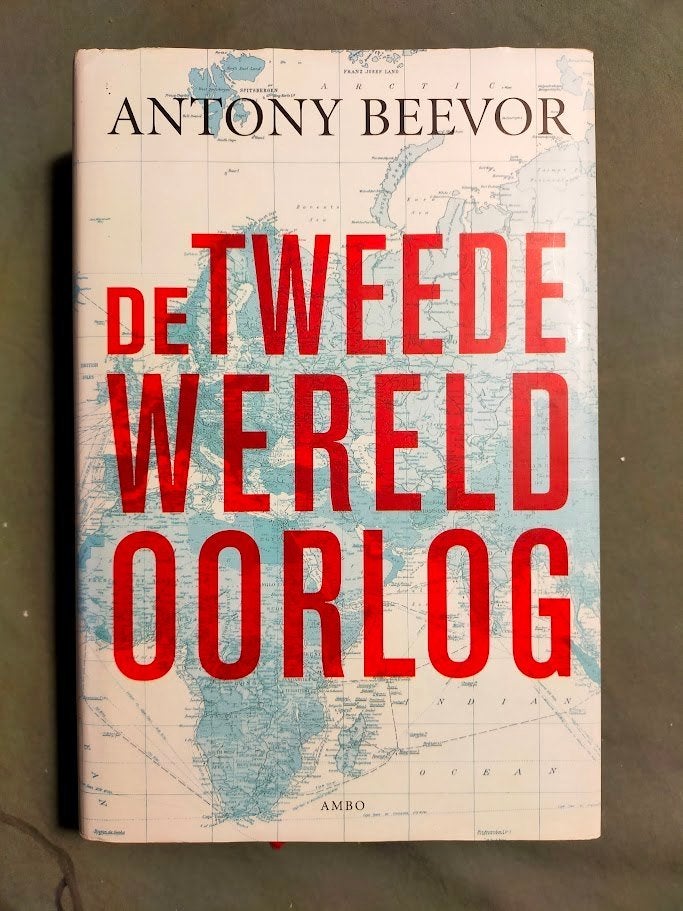 De Tweede Wereldoorlog - Antony Beevor (960 pagina's) 2012, Tweede Wereldoorlog, Ophalen of Verzenden, Zo goed als nieuw, Overige onderwerpen