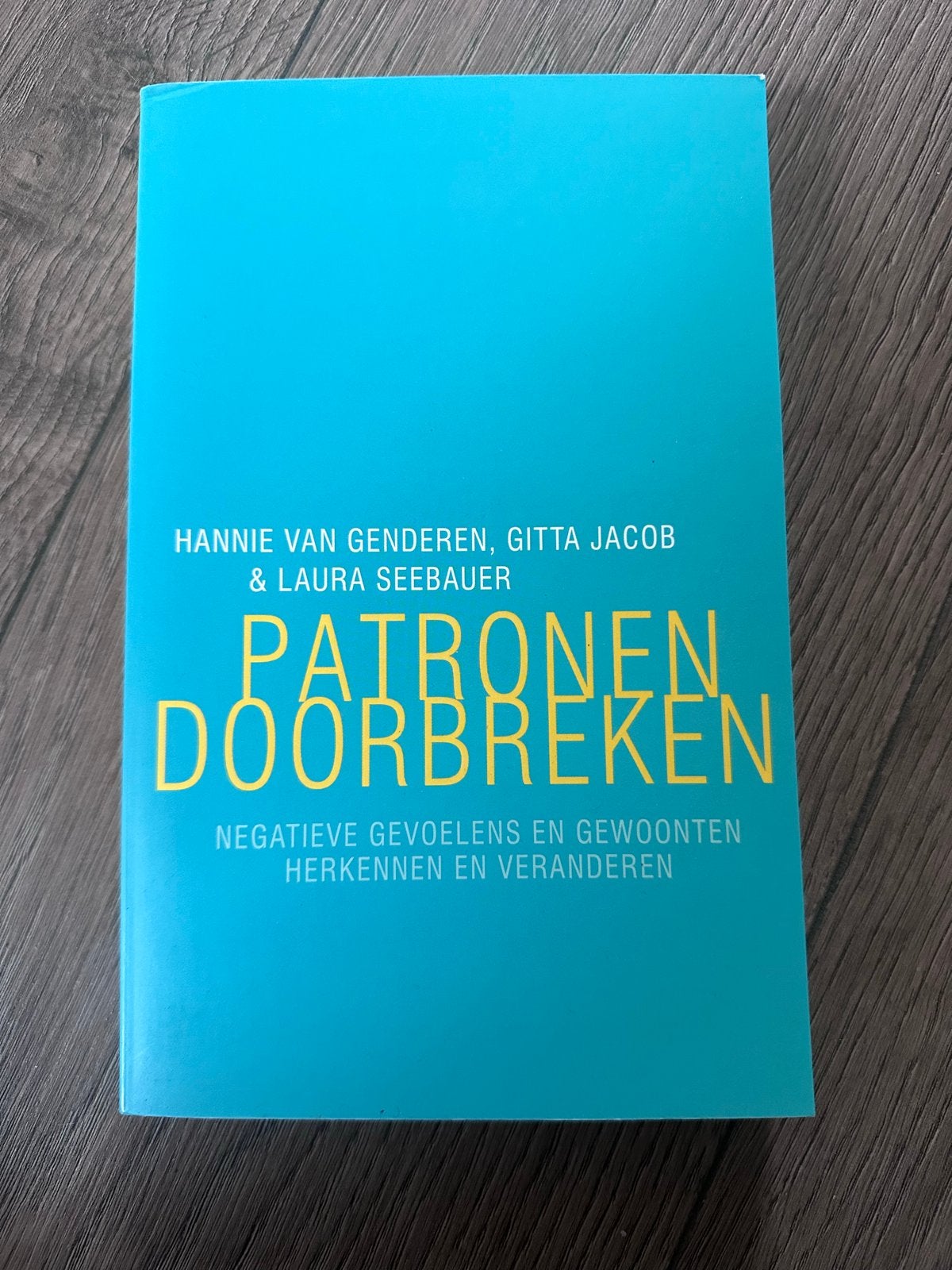 Patronen Doorbreken - Negatieve Gevoelens en Gewoonten, Ophalen of Verzenden, Zo goed als nieuw, Klinische psychologie