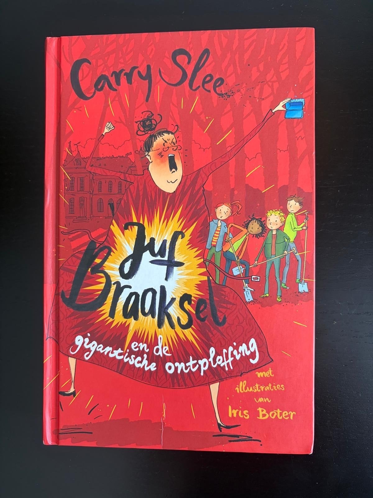 Juf Braaksel en de gigantische ontploffing - Carry Slee, Boeken, Ophalen, Zo goed als nieuw, Fictie