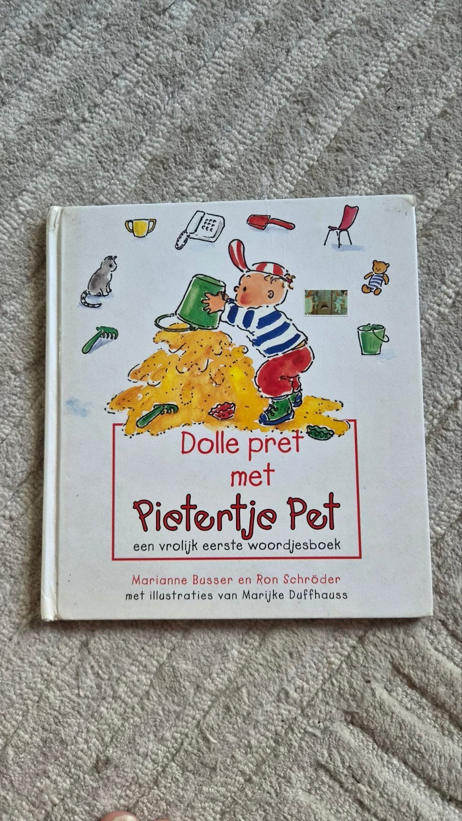 Dolle pret met Pietertje Pet - Eerste Woordjesboek, Boeken, Ophalen of Verzenden, Gelezen, Marianne Busser en Ron Schröder, 1 tot 2 jaar