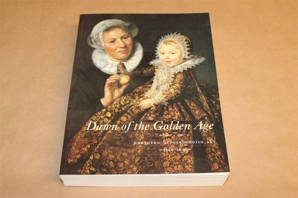 Dawn of the Golden Age — Catalogus Rijksmuseum 1580-1620, Ophalen of Verzenden, Gelezen