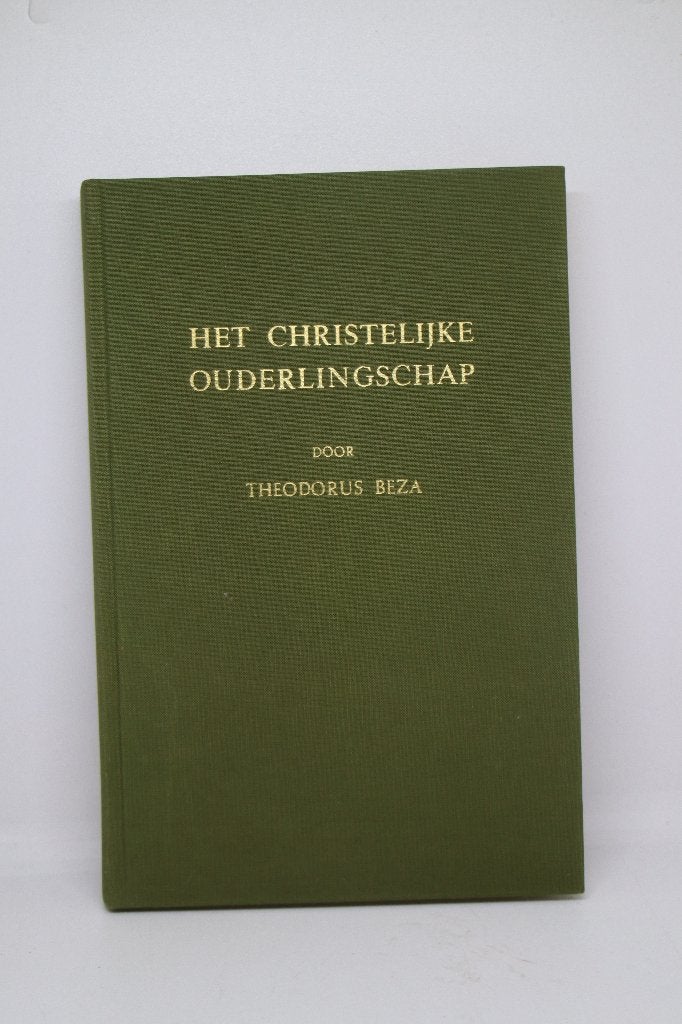 Het christelijke ouderlingschap - T. Beza, Ophalen of Verzenden, Zo goed als nieuw